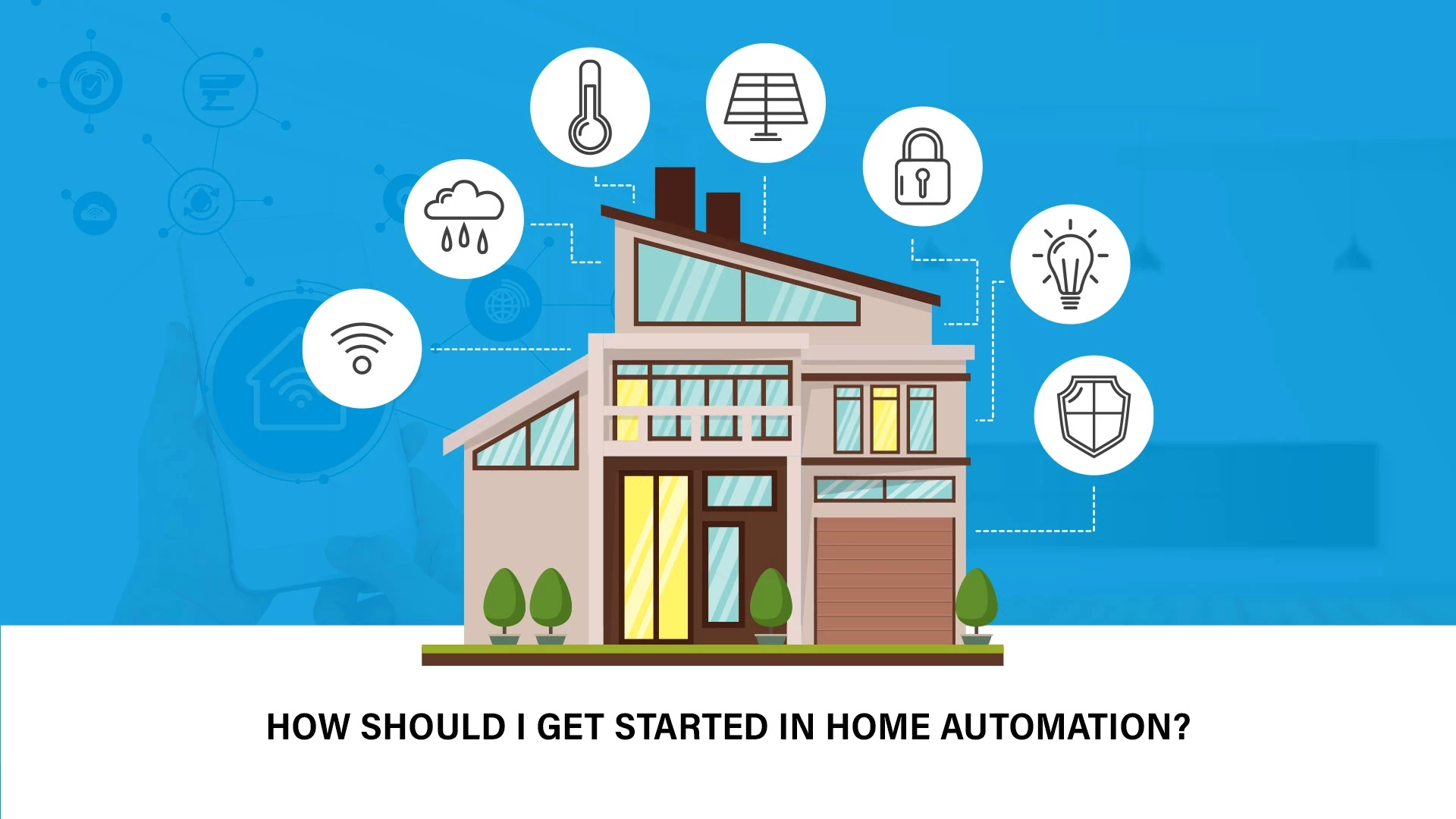How Should I Get Started in Home Automation?