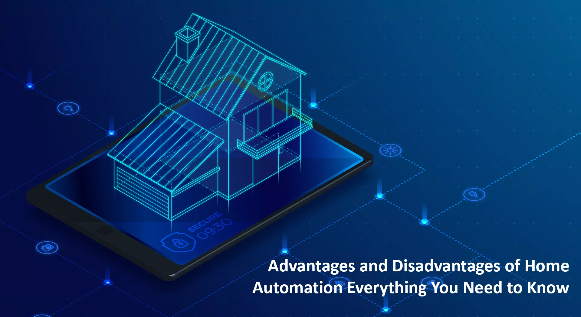 Advantages and Disadvantages of Home Automation Everything You Need to Know